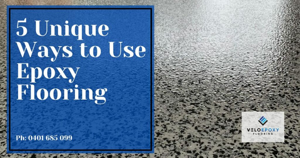 5 Unique Ways to Use Epoxy Flooring