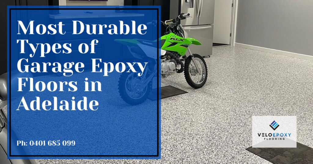Most Durable Types of Garage Epoxy Floors in Adelaide