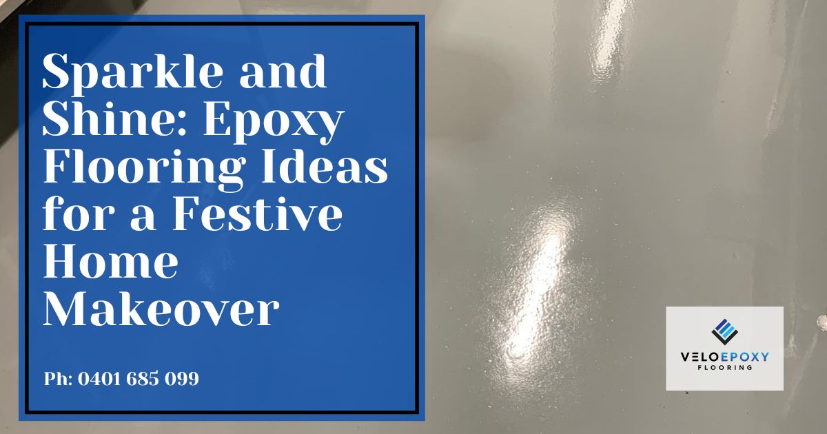 Sparkle and Shine Epoxy Flooring Ideas for a Festive Home Makeover